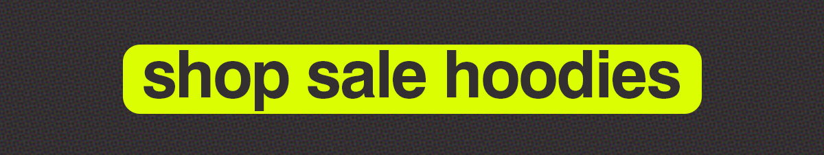 SHOP SALE HOODIES