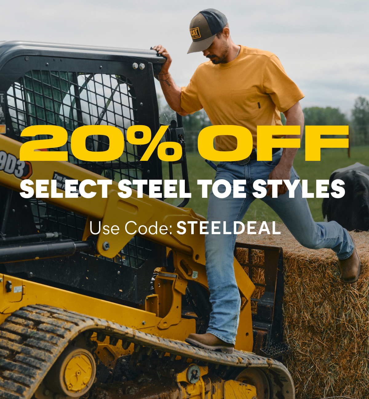 CAT - 20% OFF SELECT STEEL TOE STYLES - Use Code: STEELDEAL.
