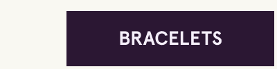 Click here for bracelets