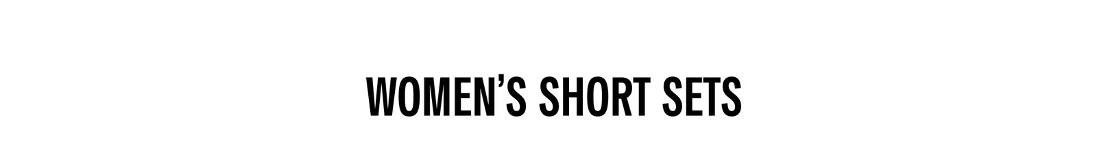 Women's Short Sets