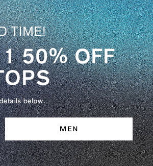 Buy 1, Get 1 50% All Tops ; Shop Men's