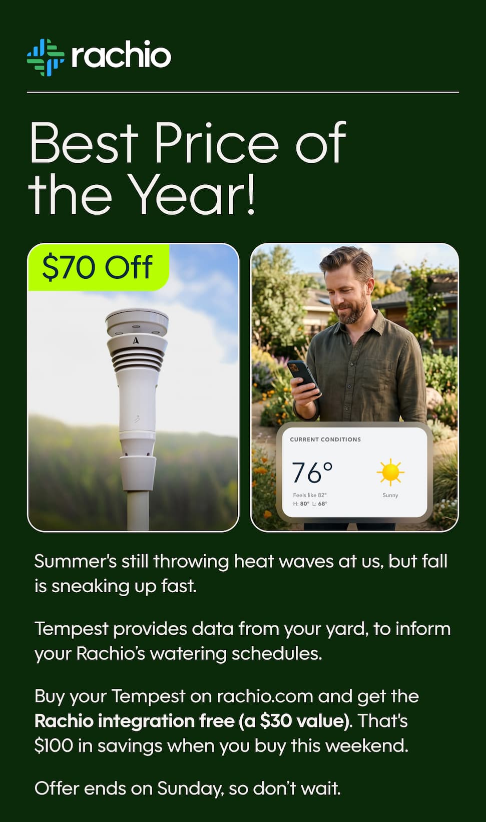 Get $70 off this weekend and get the Rachio integration free when you buy from rachio.com.
