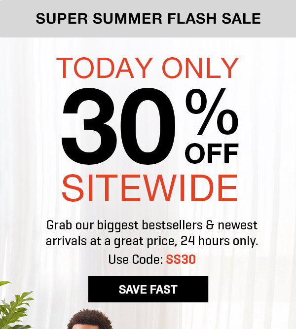 TODAY ONLY: 30% off sitewide!