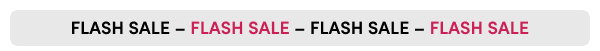 FLASH – FLASH – FLASH – FLASH