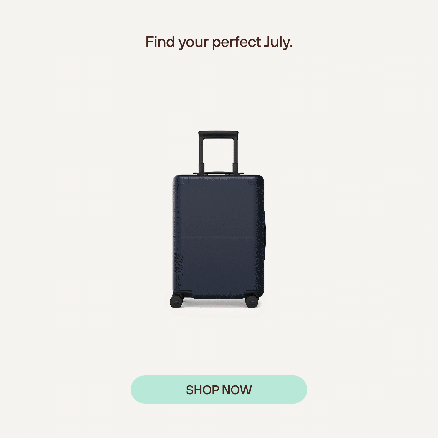 Find your perfect July.
