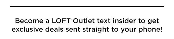 LOFT Outlet Texts