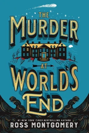 Book | The Murder at World's End: A Novel By Ross Montgomery.