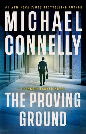 Book | The Proving Ground (Lincoln Lawyer Series #8) By Michael Connelly.