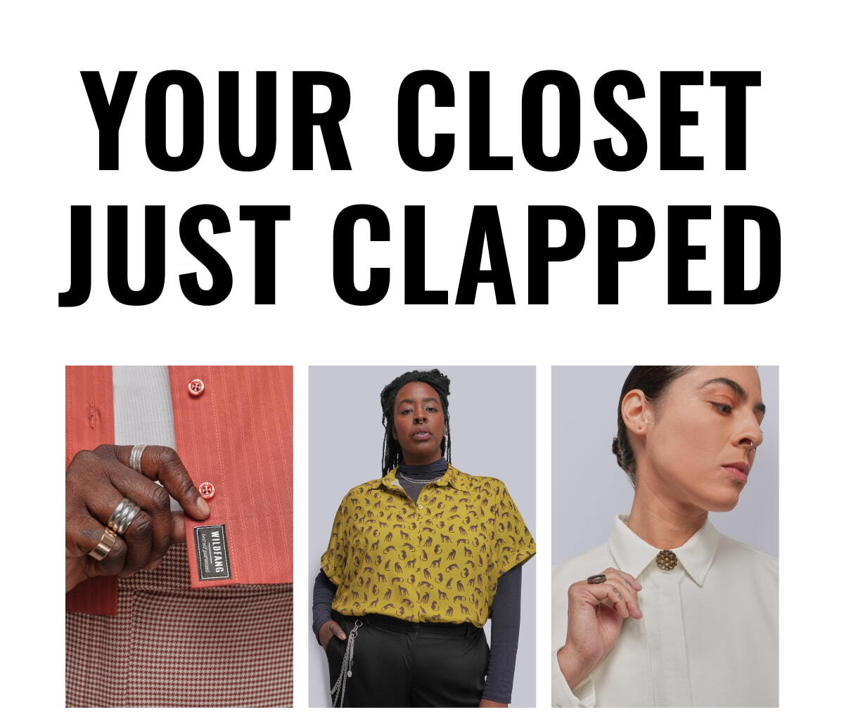 Your Closet Just Clapped