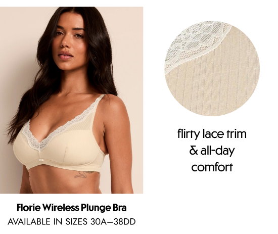 Flirty lace trim & all-day comfort. Florie Wireless Plunge Bra - available in sizes 30A–38DD.