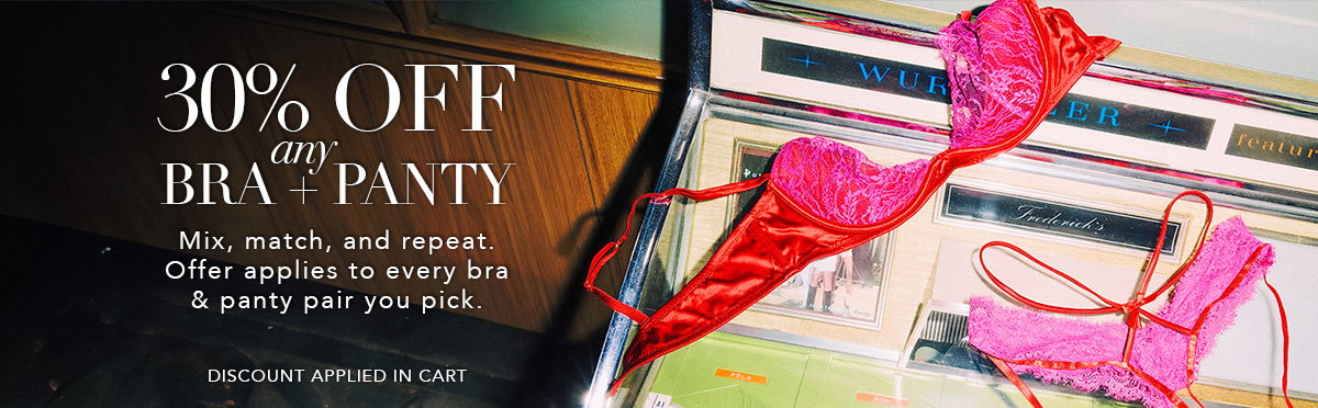 30% Off Any Bra + Panty [Shop Now]