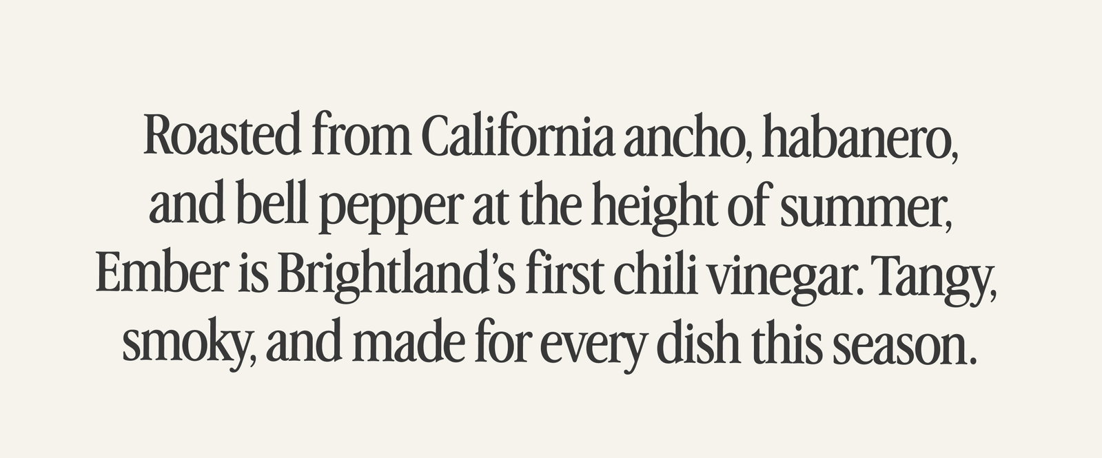 Roasted From California Ancho, habanero and bell pepper.