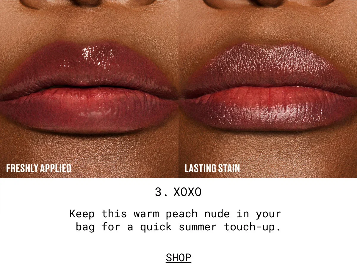FRESHLY APPLIED | LASTING STAIN | 3. XOXO | Keep this warm peach nude in your bag for a quick summer touch-up. | SHOP