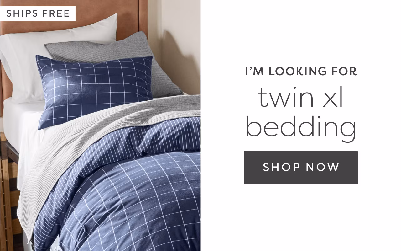 I'm looking for twin xl bedding