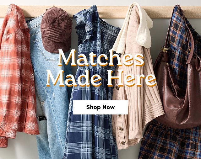 Matches Made Here | Shop Now >
