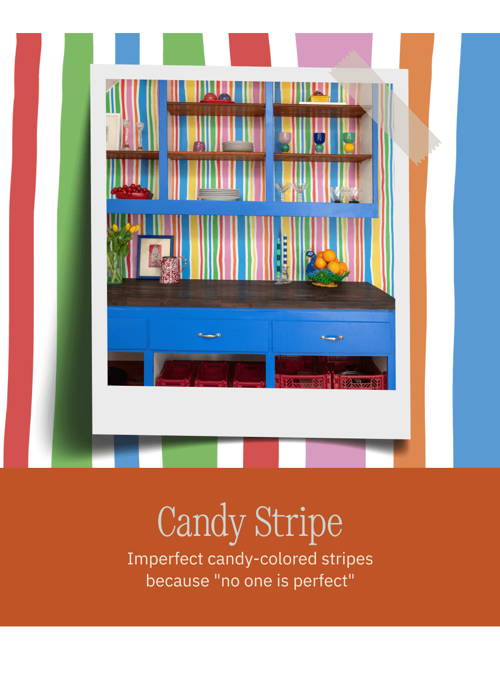 Candy Stripe Imperfect candy-colored stripes because "no one is perfect"
