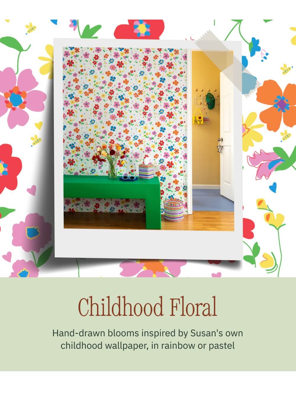 Childhood Floral Hand-drawn blooms inspired by Susan's own childhood wallpaper, in rainbow or pastel