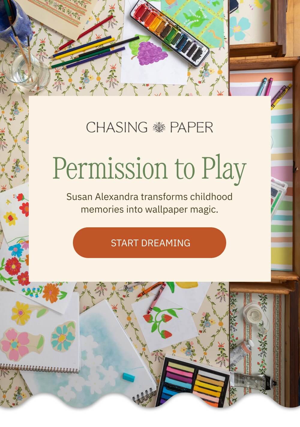 Permission to Play  Susan Alexandra transforms childhood memories into wallpaper magic.  [ START DREAMING ]