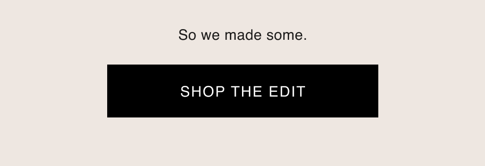 Shop the edit