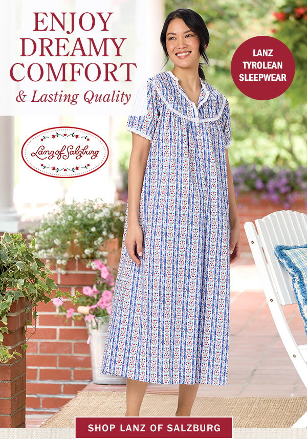 Enjoy Dreamy Comfort & Lasting Quality. Lanz Tyrolean Sleepwear. Shop Lanz of Salzburg. Original Lanz Tyrolean Cotton Lawn Nightgown