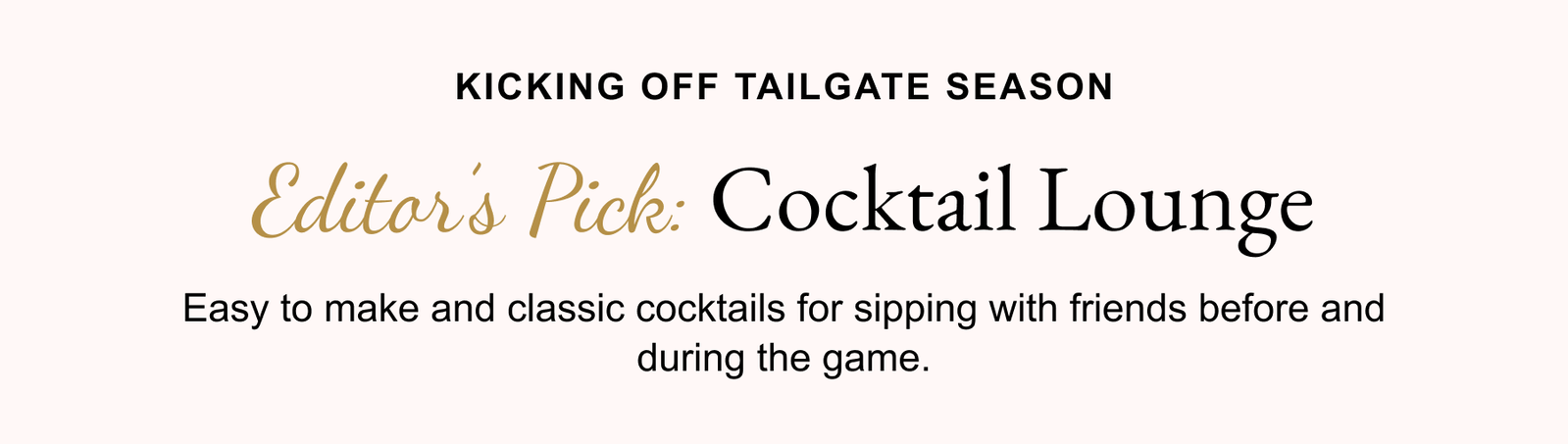 Kicking Off Tailgate Season - Editor's Pick: Cocktail Lounge