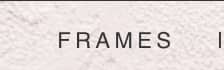 FRAMES