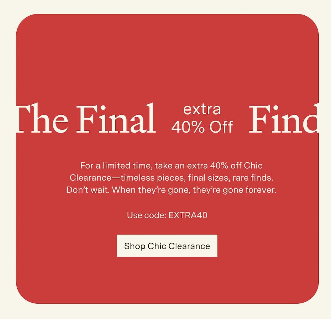 Save an Extra 40% Off Clearance