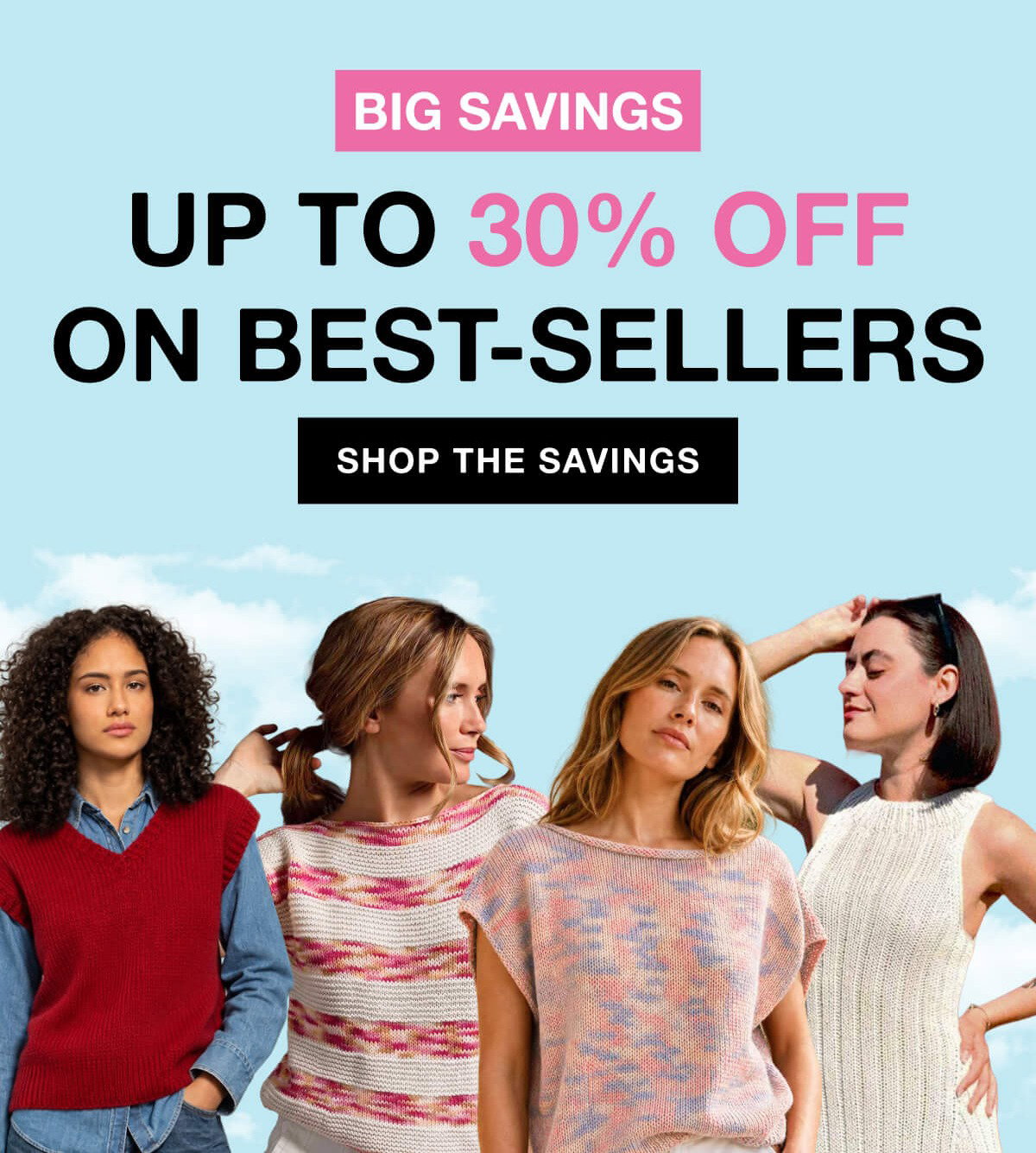 UP TO 30% OFF ON BEST-SELLERS