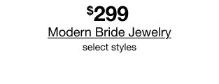 $299 Modern Bride Jewelry | select styles