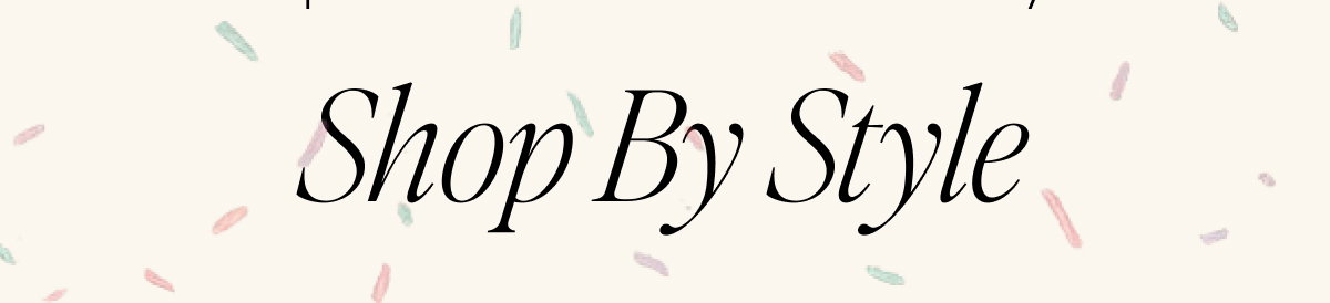 Shop by style