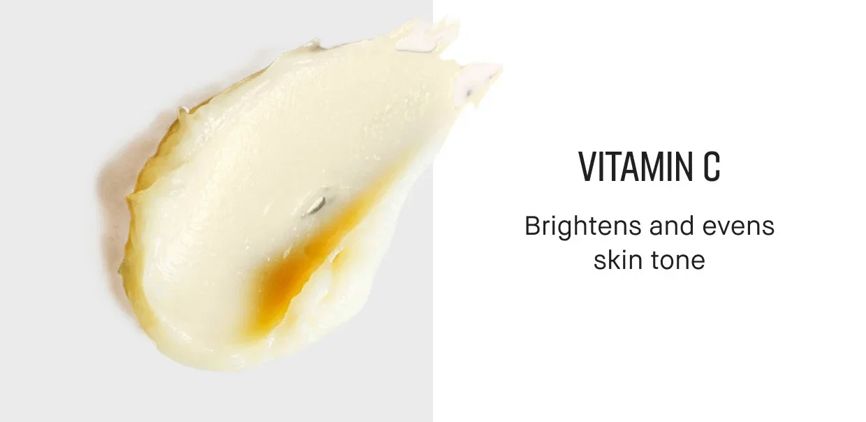 VITAMIN C | Brightens and evens skin tone