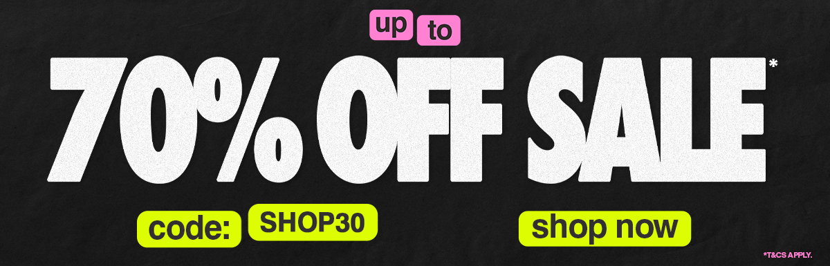 Up to 70% off sale* 