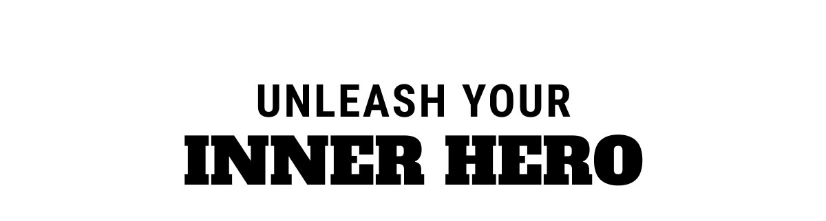 Unleash Your Inner Hero