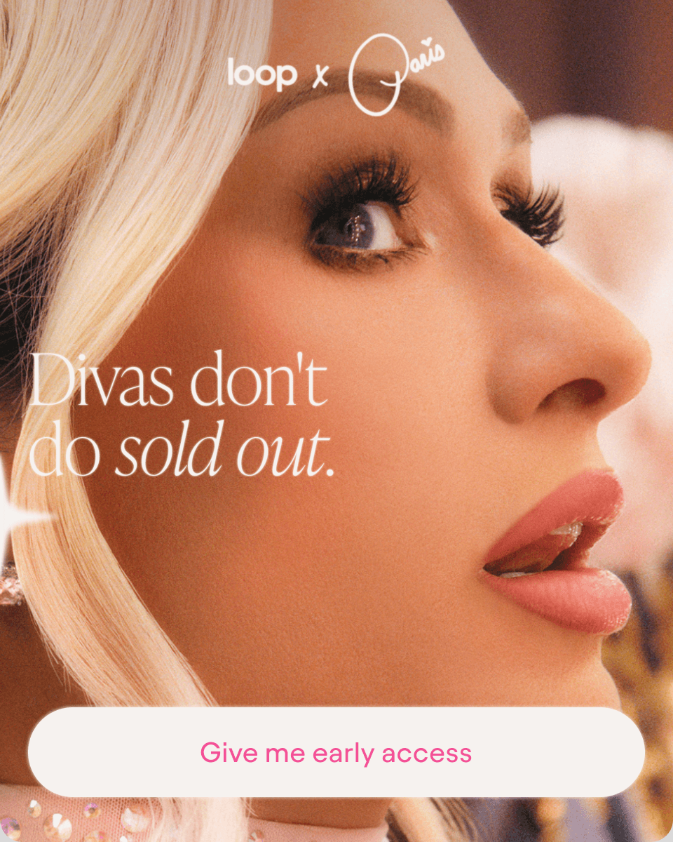 Paris Hilton x Loop early access