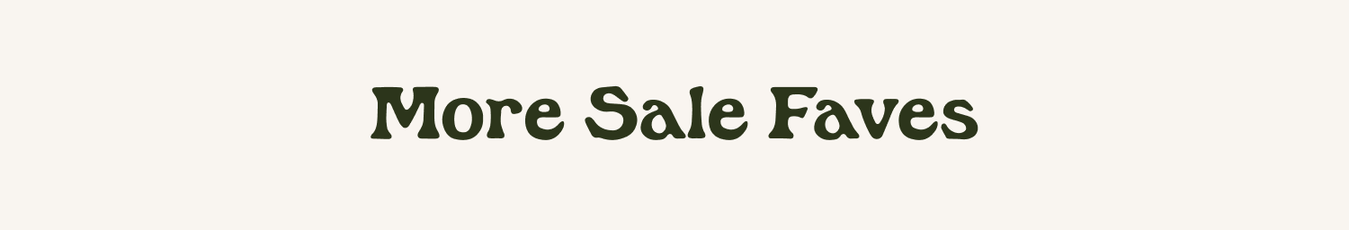 More Sale Faves