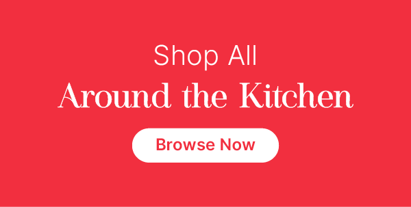 Shop All Around the Kitchen