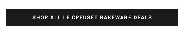 SHOP ALL LE CREUSET BAKEWARE DEALS
