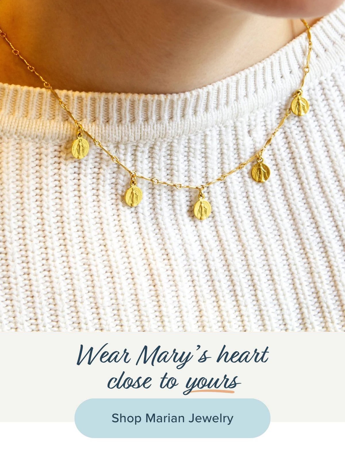 Wear Mary's heart close to yours. Shop Marian Jewelry