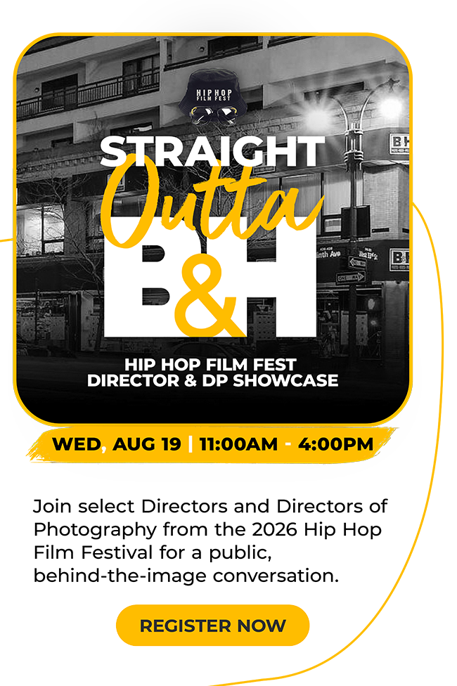 Straight Outta B&H | Hip Hop Film Fest Director & DP Showcase