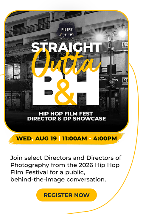 Straight Outta B&H | Hip Hop Film Fest Director & DP Showcase