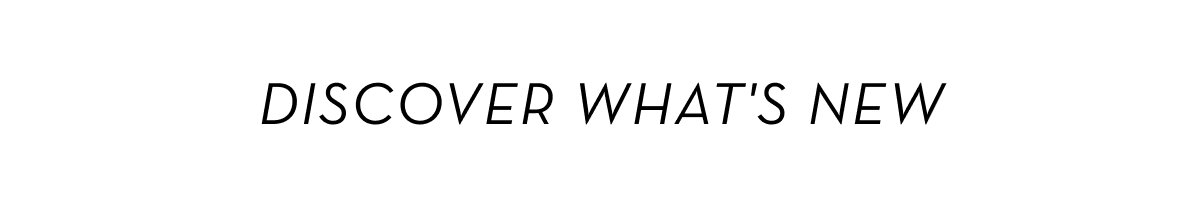 Discover What's New