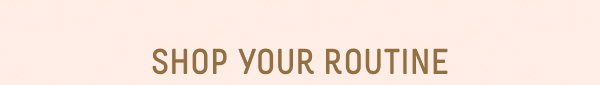 your routine, redefined