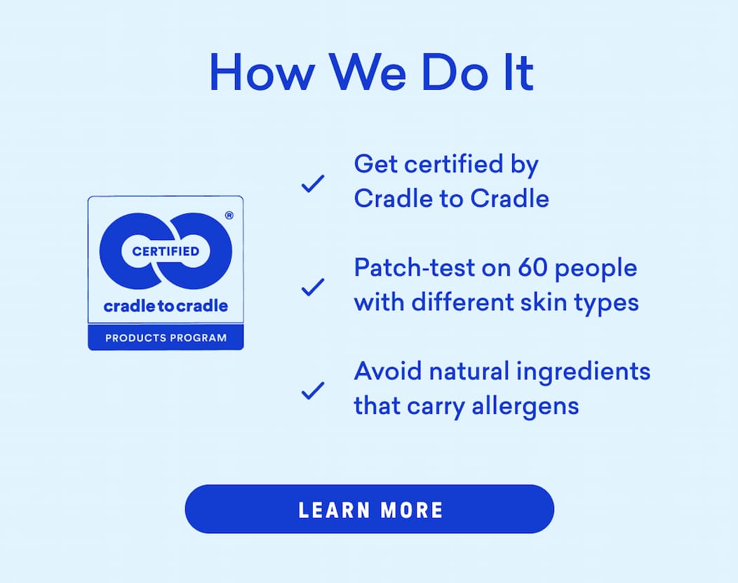 Learn more about our ingredient certifications. 