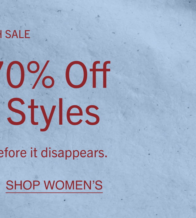 UP TO 70% OFF SELECT STYLES