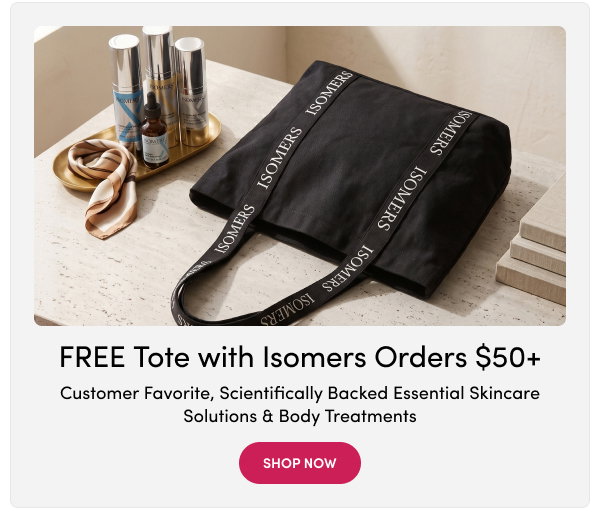 Isomers Skincare | FREE Tote with Orders $99+