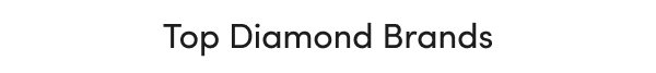 Top Diamond Brands