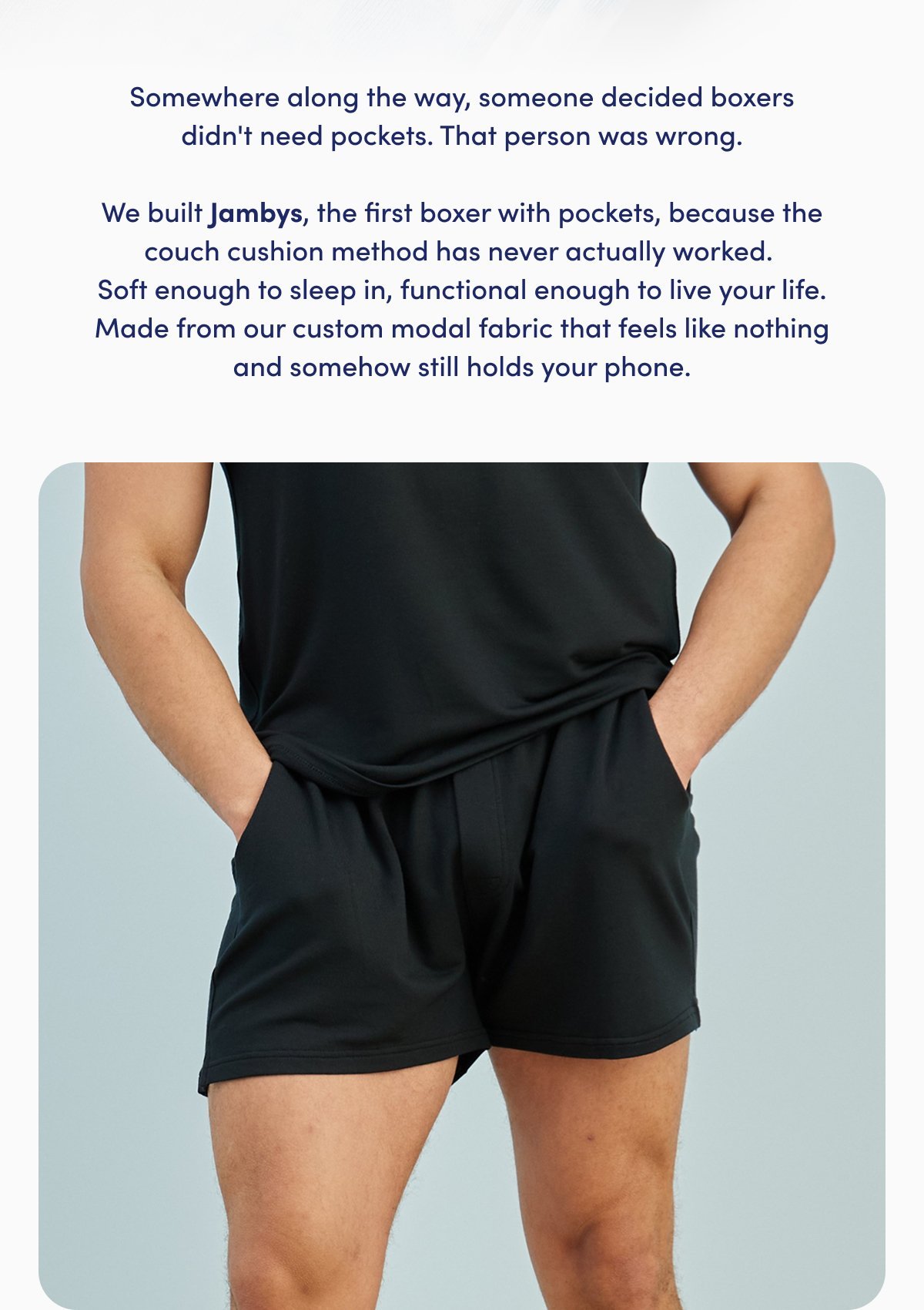 Somewhere along the way, someone decide boxers didn't need pockets. That person was wrong.