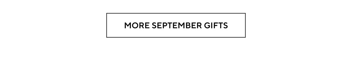 MORE SEPTEMBER GIFTS