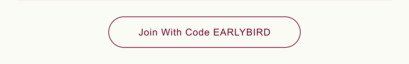 join with code EARLYBIRD