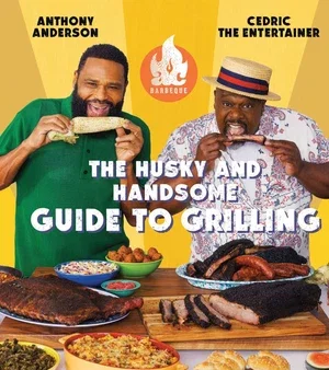 Book | AC Barbeque: The Husky and Handsome Guide to Grilling: (A Cookbook) By Anthony Anderson.